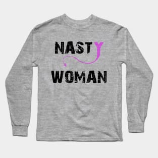 NASTY WOMAN T-SHIRT Long Sleeve T-Shirt